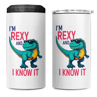 Funny Dinosaur 4 in 1 Can Cooler Tumbler I Am Rexy And I Know It