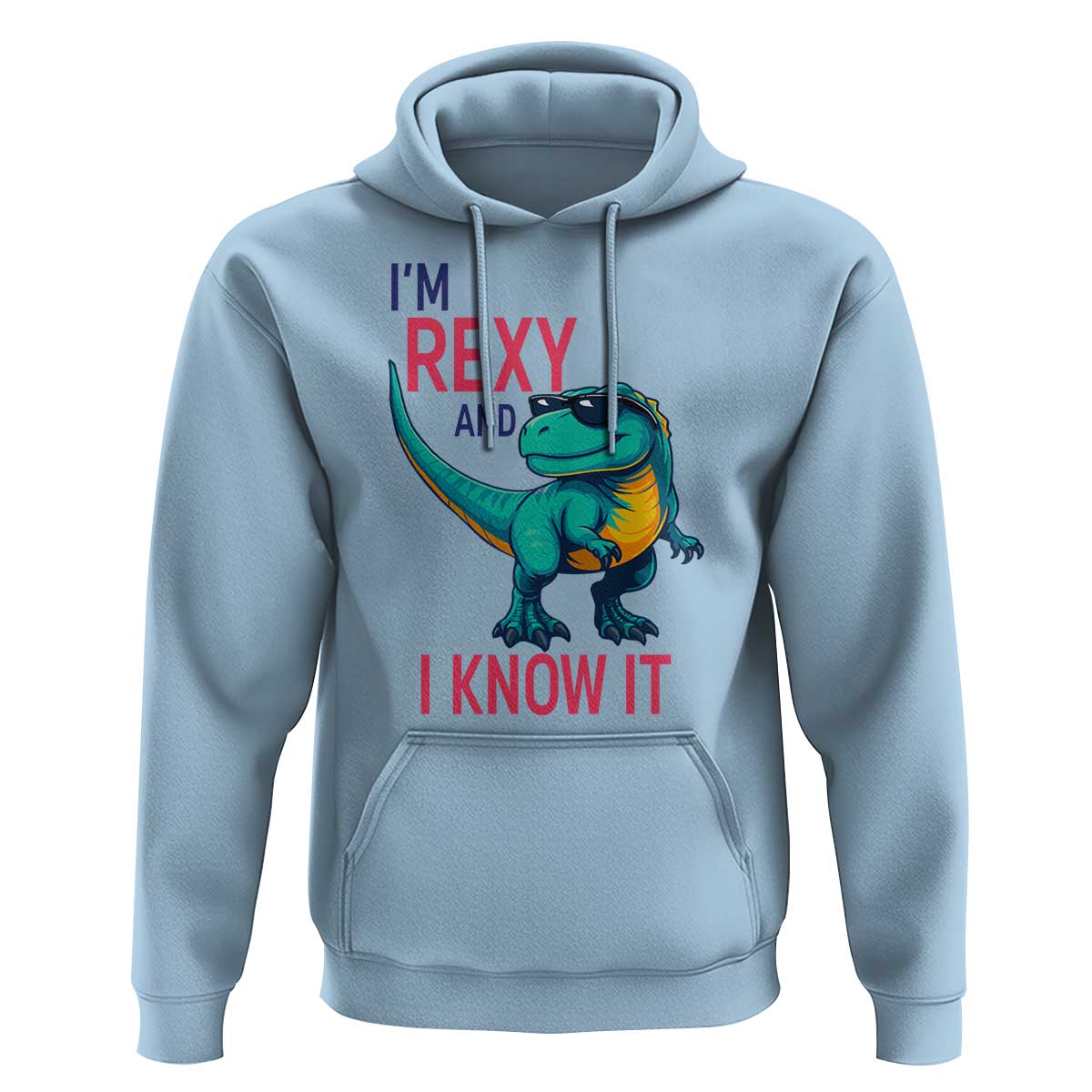 Funny Dinosaur Hoodie I Am Rexy And I Know It - Wonder Print Shop