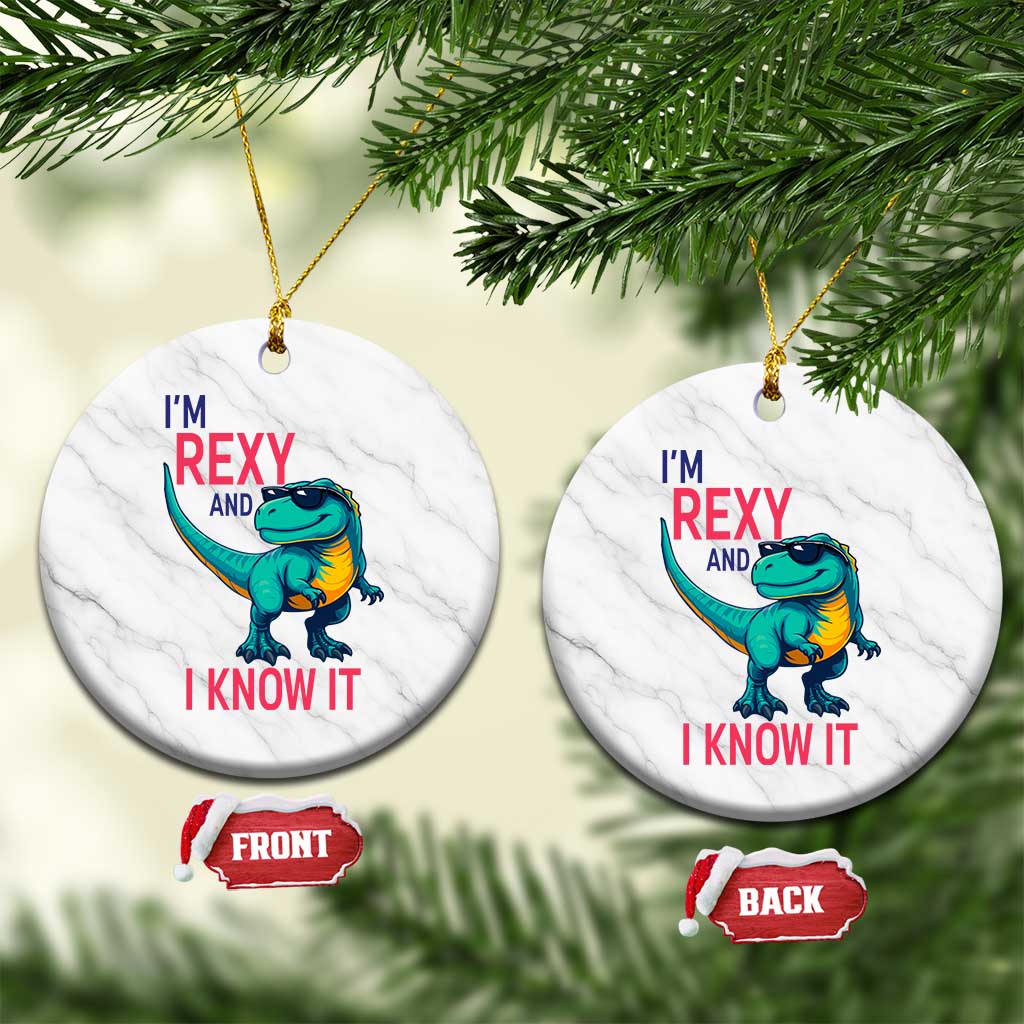 Funny Dinosaur Ceramic Ornament I Am Rexy And I Know It - Wonder Print Shop