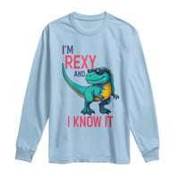 Funny Dinosaur Long Sleeve Shirt I Am Rexy And I Know It - Wonder Print Shop