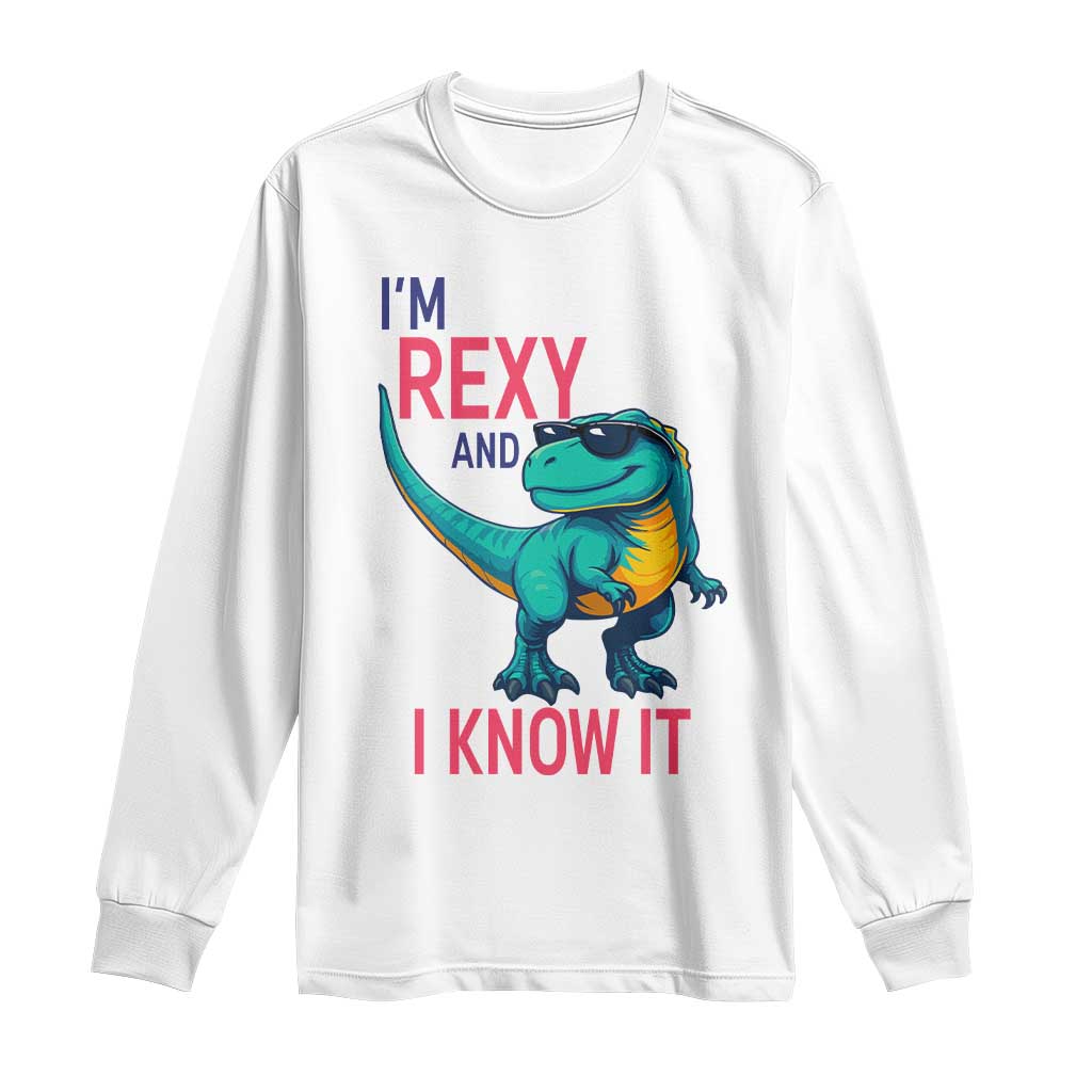 Funny Dinosaur Long Sleeve Shirt I Am Rexy And I Know It - Wonder Print Shop