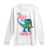 Funny Dinosaur Long Sleeve Shirt I Am Rexy And I Know It - Wonder Print Shop