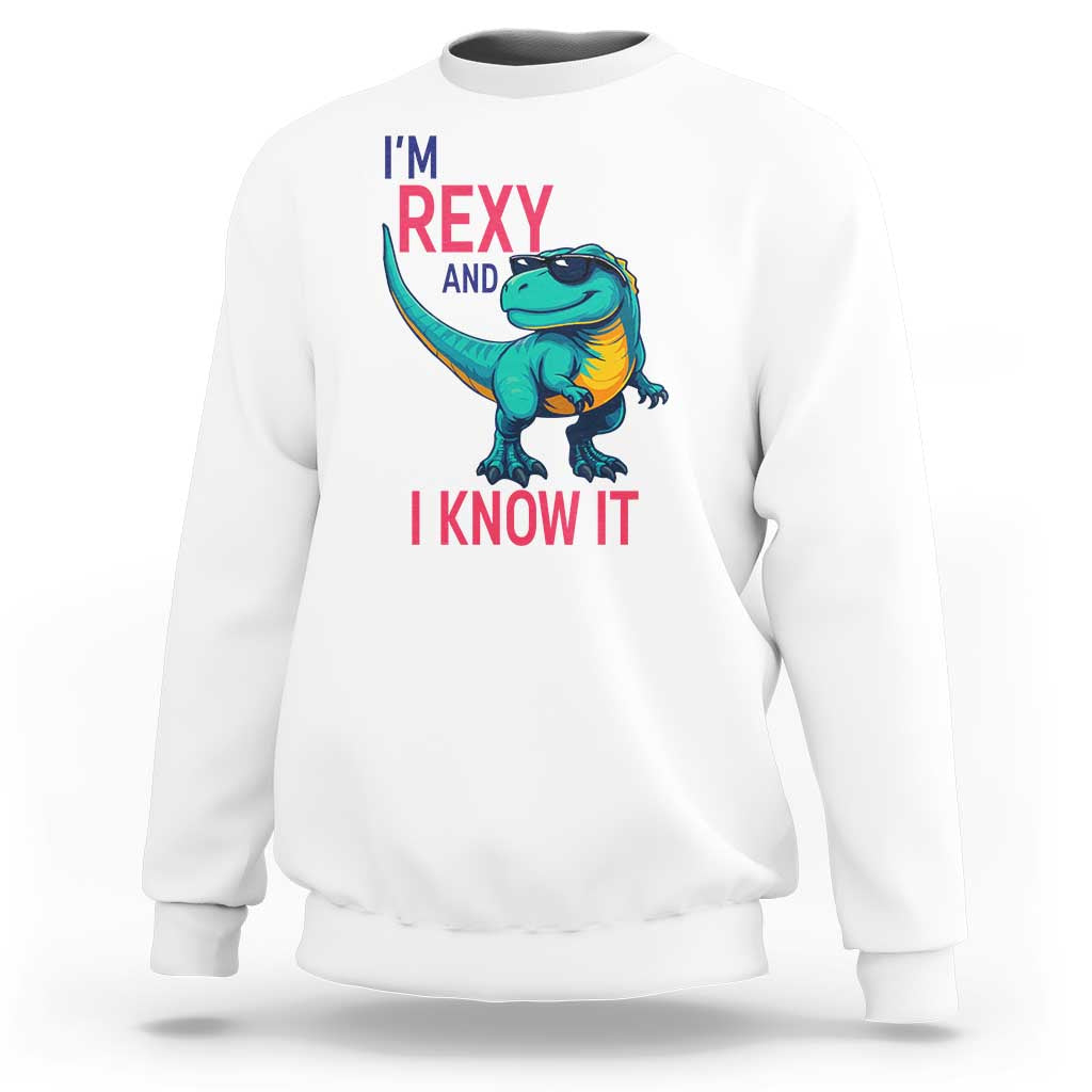 Funny Dinosaur Sweatshirt I Am Rexy And I Know It - Wonder Print Shop