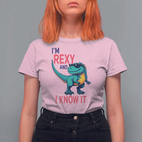 Funny Dinosaur T Shirt For Women I Am Rexy And I Know It - Wonder Print Shop