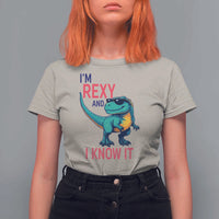 Funny Dinosaur T Shirt For Women I Am Rexy And I Know It - Wonder Print Shop