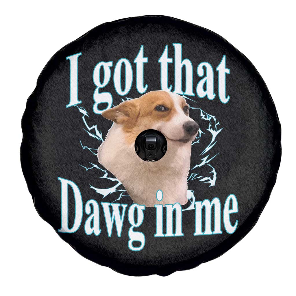 I Got That Dawg In Me Spare Tire Cover Funny Corgi Dog Meme - Wonder Print Shop