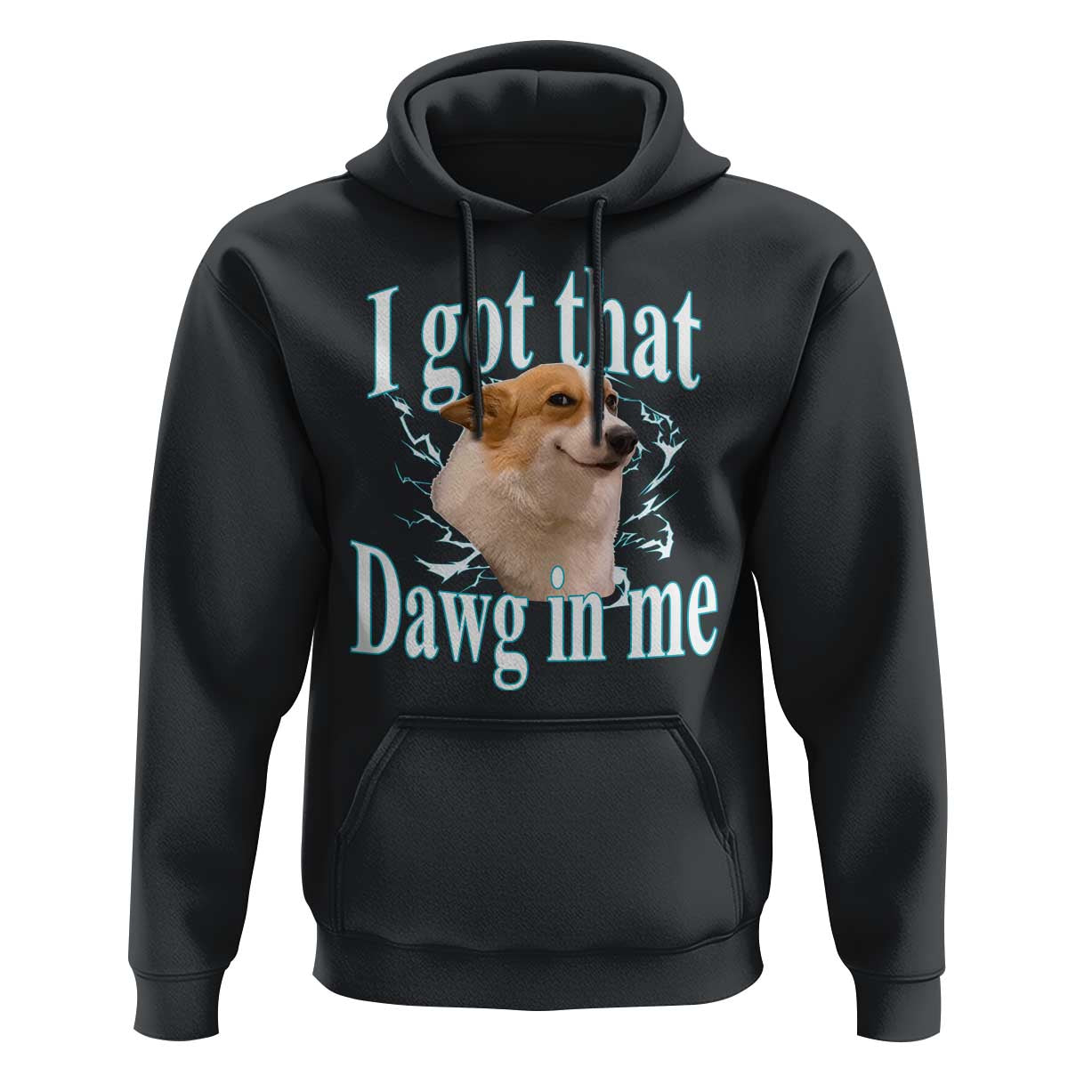 I Got That Dawg In Me Hoodie Funny Corgi Dog Meme - Wonder Print Shop