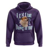 I Got That Dawg In Me Hoodie Funny Corgi Dog Meme - Wonder Print Shop