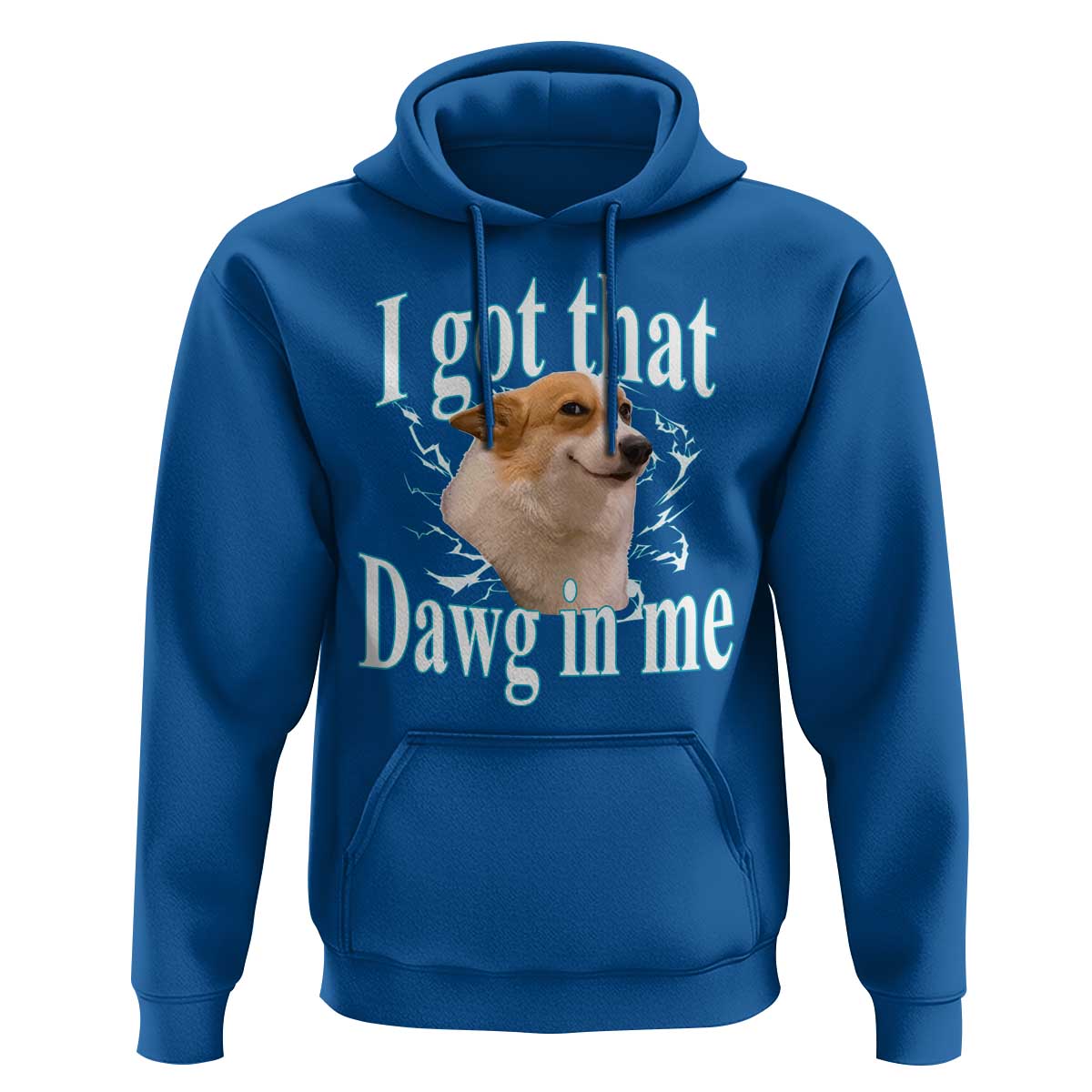 I Got That Dawg In Me Hoodie Funny Corgi Dog Meme - Wonder Print Shop