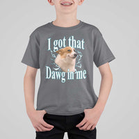 I Got That Dawg In Me T Shirt For Kid Funny Corgi Dog Meme - Wonder Print Shop