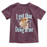 I Got That Dawg In Me Toddler T Shirt Funny Corgi Dog Meme - Wonder Print Shop