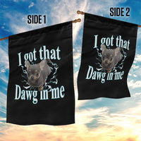 I Got That Dawg In Me Dog Meme Garden Flag Ironic Chihuahua Face - Wonder Print Shop