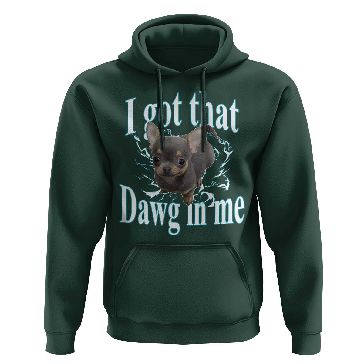 I Got That Dawg In Me Dog Meme Hoodie Ironic Chihuahua Face - Wonder Print Shop