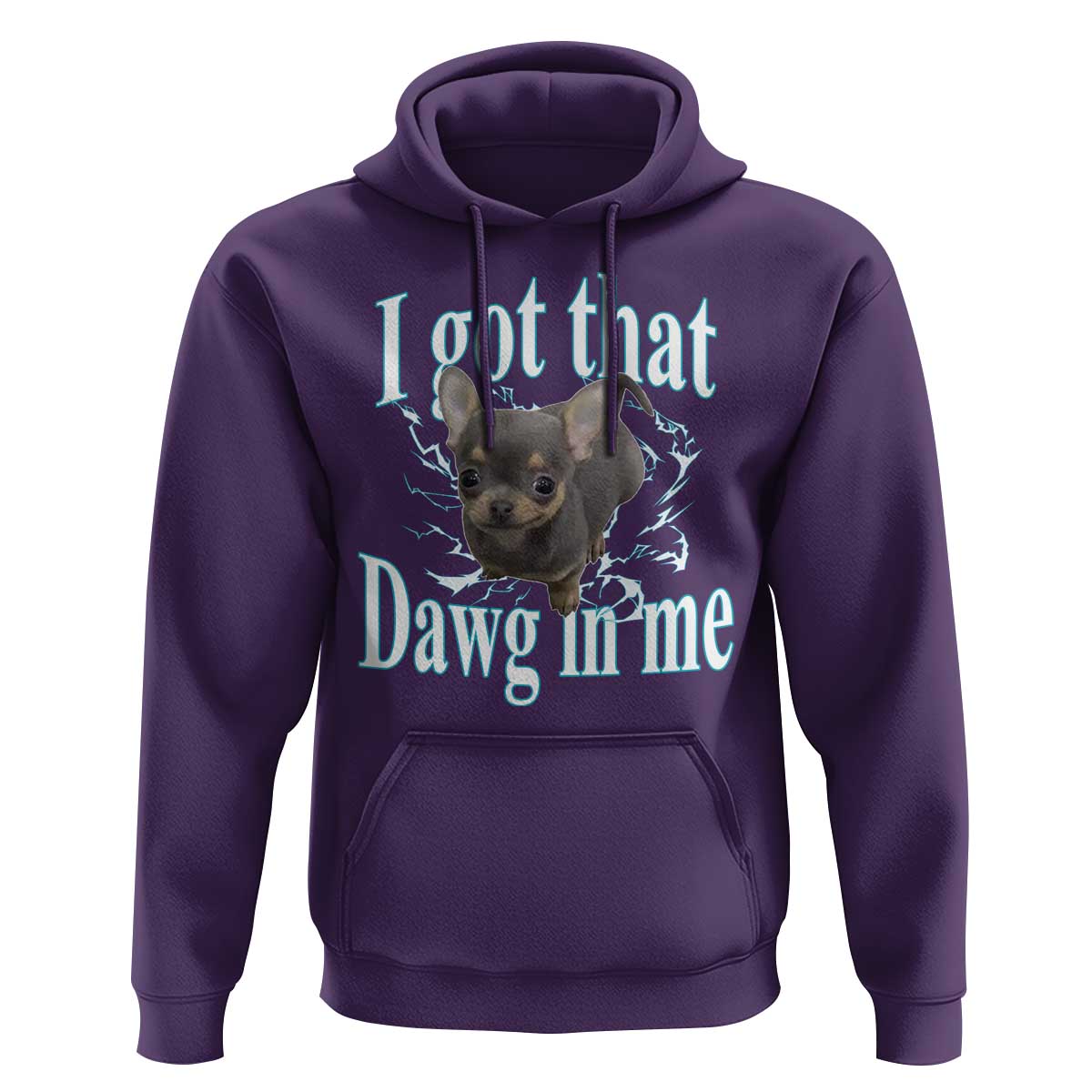 I Got That Dawg In Me Dog Meme Hoodie Ironic Chihuahua Face - Wonder Print Shop