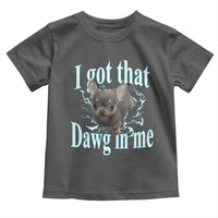 I Got That Dawg In Me Dog Meme Toddler T Shirt Ironic Chihuahua Face - Wonder Print Shop