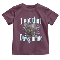 I Got That Dawg In Me Dog Meme Toddler T Shirt Ironic Chihuahua Face - Wonder Print Shop