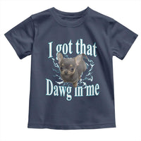 I Got That Dawg In Me Dog Meme Toddler T Shirt Ironic Chihuahua Face - Wonder Print Shop