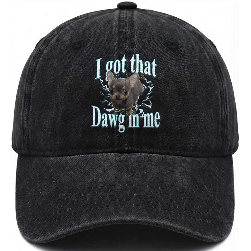 I Got That Dawg In Me Dog Meme Washed Cotton Baseball Cap Ironic Chihuahua Face