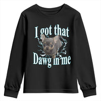 I Got That Dawg In Me Dog Meme Youth Sweatshirt Ironic Chihuahua Face - Wonder Print Shop