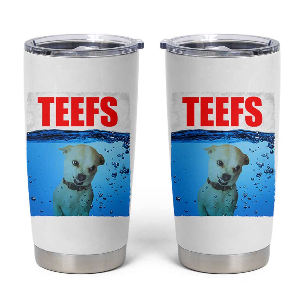 Chihuahua Dog Meme Tumbler Cup Funny Horror Movie Poster Dog Teefs