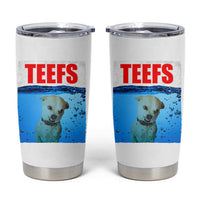 Chihuahua Dog Meme Tumbler Cup Funny Horror Movie Poster Dog Teefs