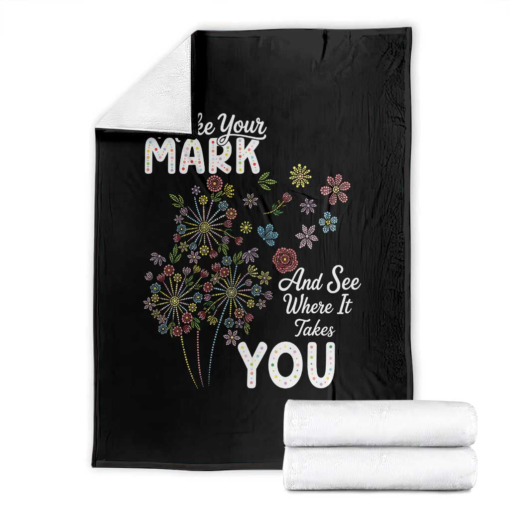 Happy Dot Day Throw Blanket Make Your Mark And See Where It Takes You