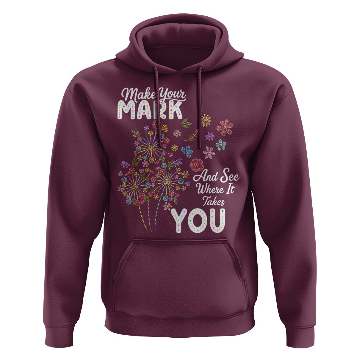 Happy Dot Day Hoodie Make Your Mark And See Where It Takes You