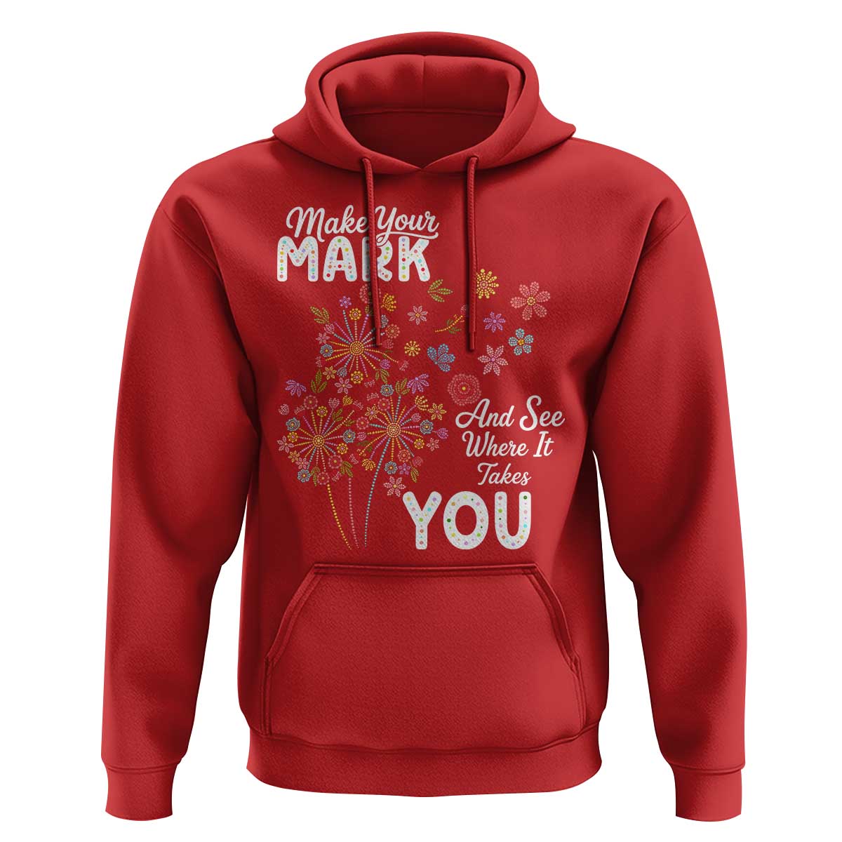 Happy Dot Day Hoodie Make Your Mark And See Where It Takes You