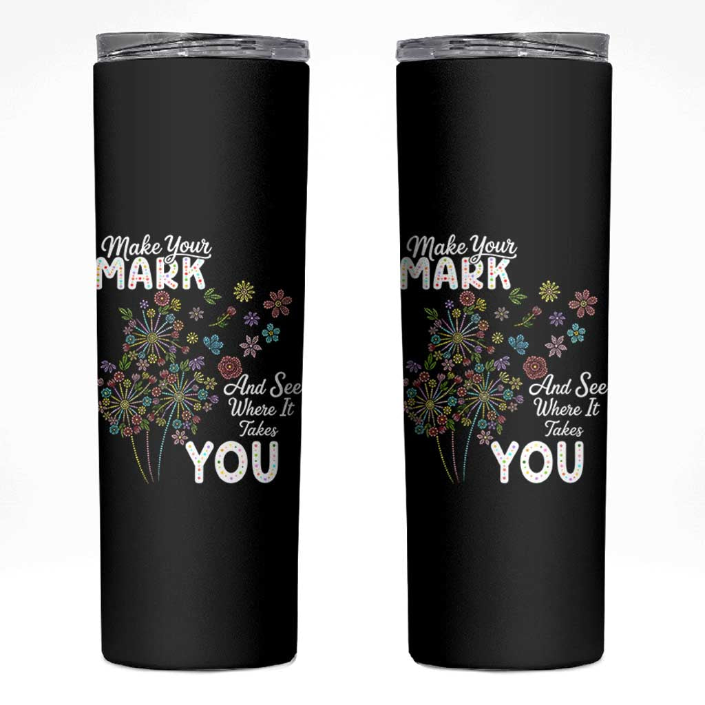 Happy Dot Day Skinny Tumbler Make Your Mark And See Where It Takes You