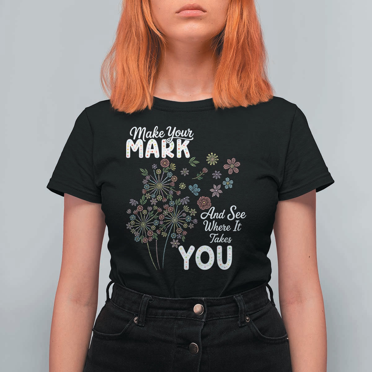 Happy Dot Day T Shirt For Women Make Your Mark And See Where It Takes You