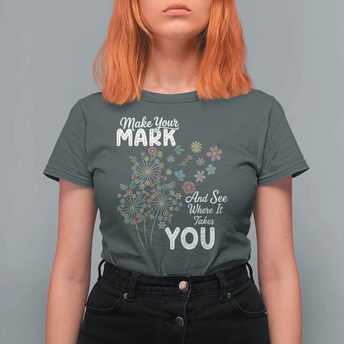 Happy Dot Day T Shirt For Women Make Your Mark And See Where It Takes You