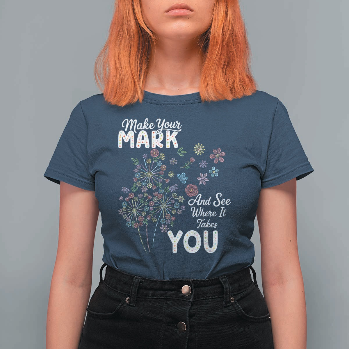 Happy Dot Day T Shirt For Women Make Your Mark And See Where It Takes You