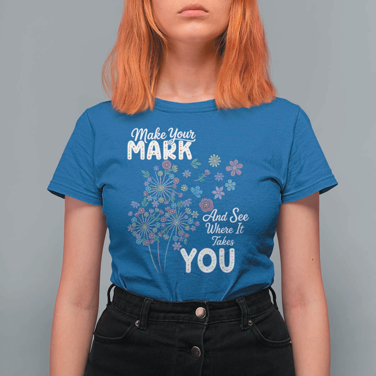 Happy Dot Day T Shirt For Women Make Your Mark And See Where It Takes You