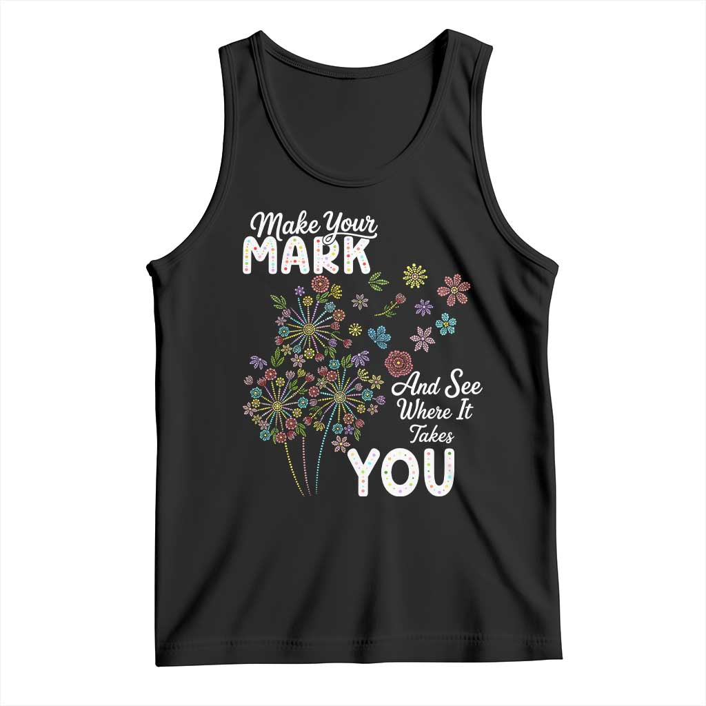 Happy Dot Day Tank Top Make Your Mark And See Where It Takes You