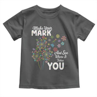 Happy Dot Day Toddler T Shirt Make Your Mark And See Where It Takes You