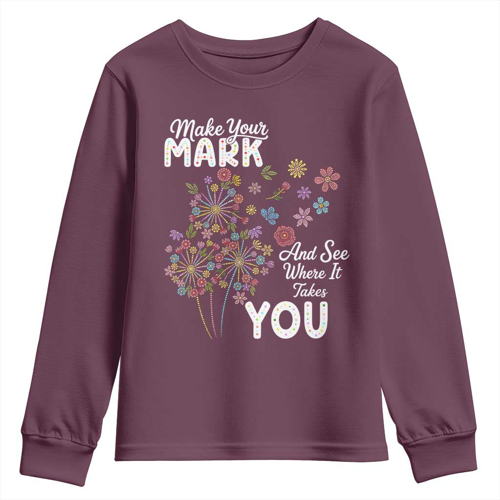 Happy Dot Day Youth Sweatshirt Make Your Mark And See Where It Takes You