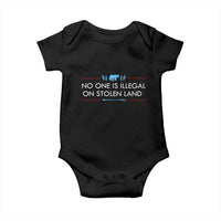 No One Is Illegal On Stolen Land Baby Onesie Indigenous Peoples Pride