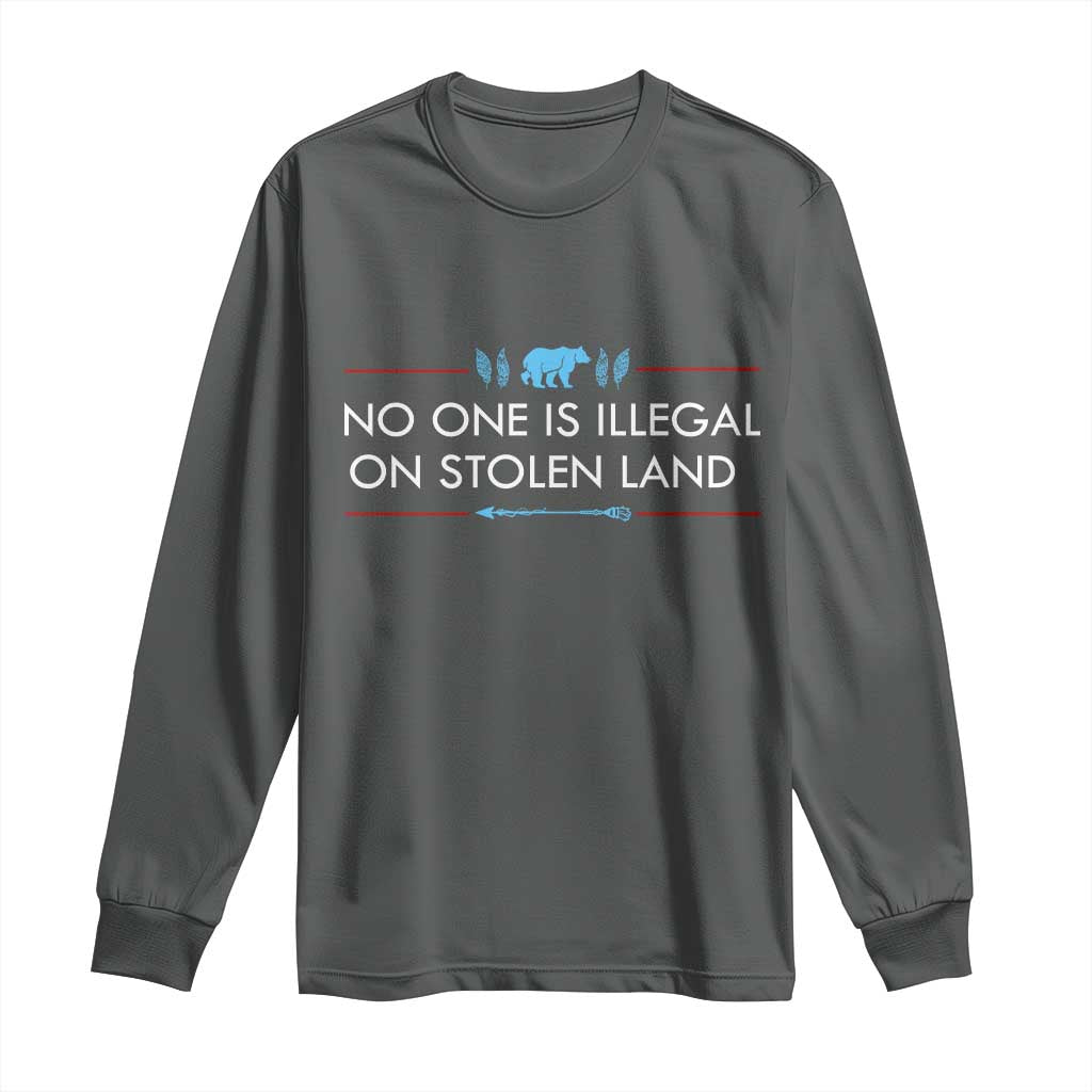No One Is Illegal On Stolen Land Long Sleeve Shirt Indigenous Peoples Pride