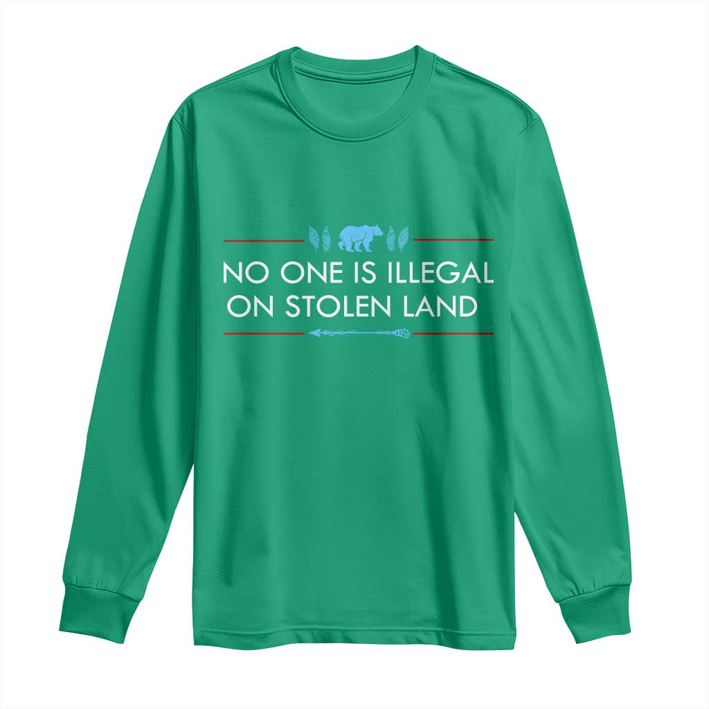No One Is Illegal On Stolen Land Long Sleeve Shirt Indigenous Peoples Pride