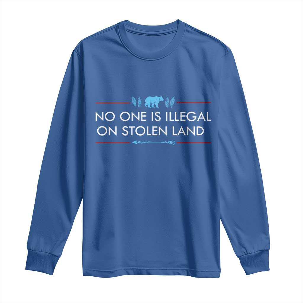 No One Is Illegal On Stolen Land Long Sleeve Shirt Indigenous Peoples Pride