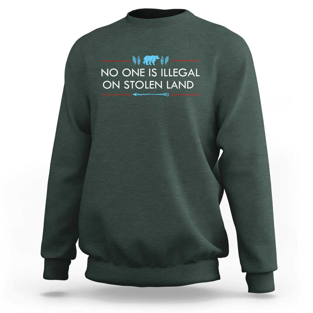 No One Is Illegal On Stolen Land Sweatshirt Indigenous Peoples Pride