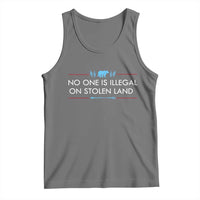 No One Is Illegal On Stolen Land Tank Top Indigenous Peoples Pride