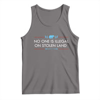 No One Is Illegal On Stolen Land Tank Top Indigenous Peoples Pride