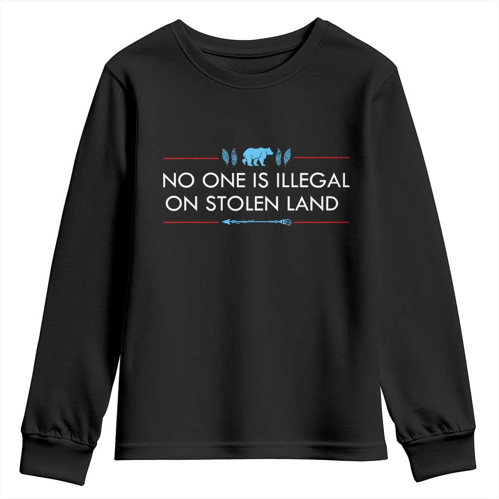 No One Is Illegal On Stolen Land Youth Sweatshirt Indigenous Peoples Pride