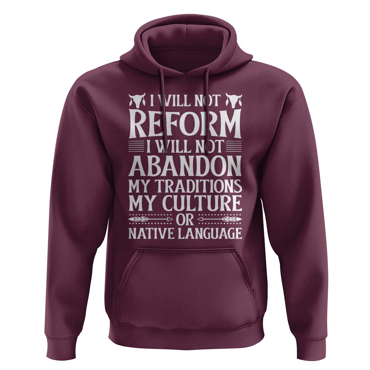Native American Pride Hoodie I Will Not Conform I Will Not Abandon My Traditions