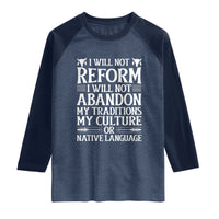 Native American Pride Raglan Shirt I Will Not Conform I Will Not Abandon My Traditions
