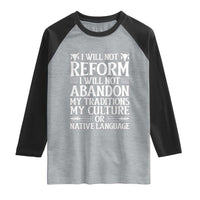 Native American Pride Raglan Shirt I Will Not Conform I Will Not Abandon My Traditions