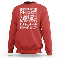Native American Pride Sweatshirt I Will Not Conform I Will Not Abandon My Traditions