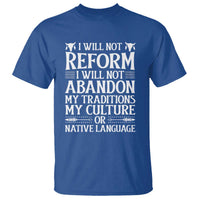 Native American Pride T Shirt I Will Not Conform I Will Not Abandon My Traditions