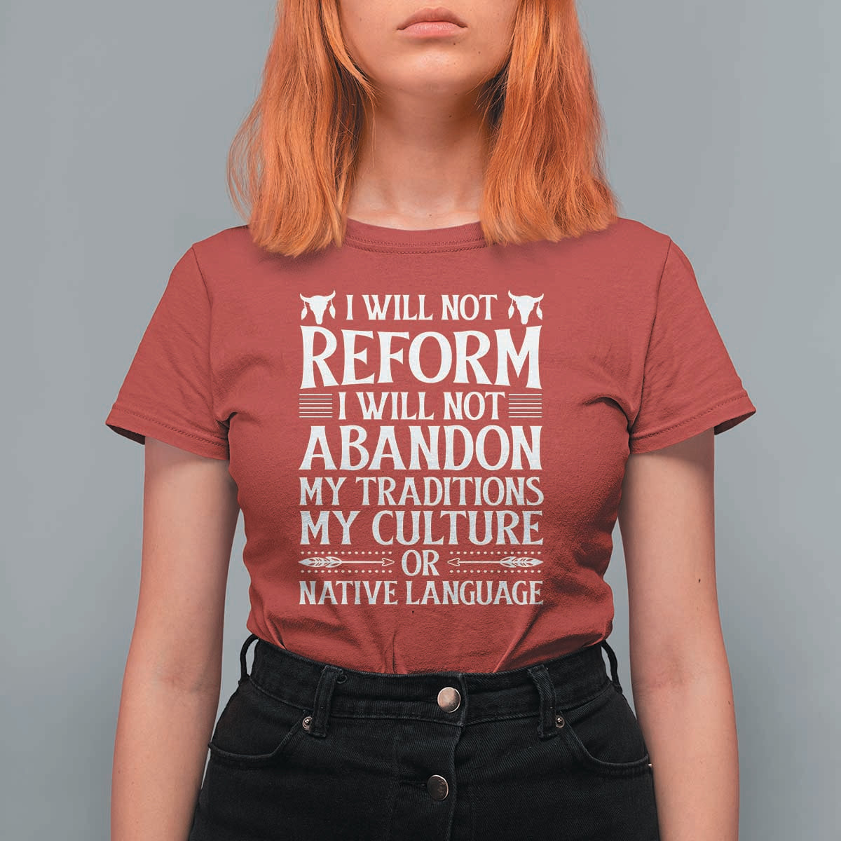 Native American Pride T Shirt For Women I Will Not Conform I Will Not Abandon My Traditions